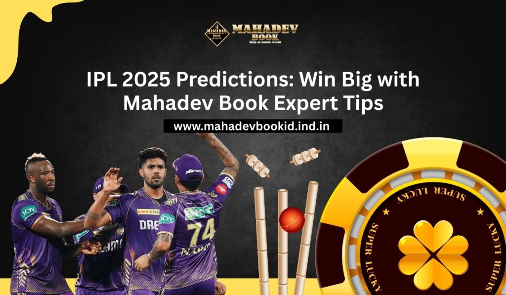 IPL-2025-Predictions_-Win-Big-with-Mahadev-Book-Expert-Tips