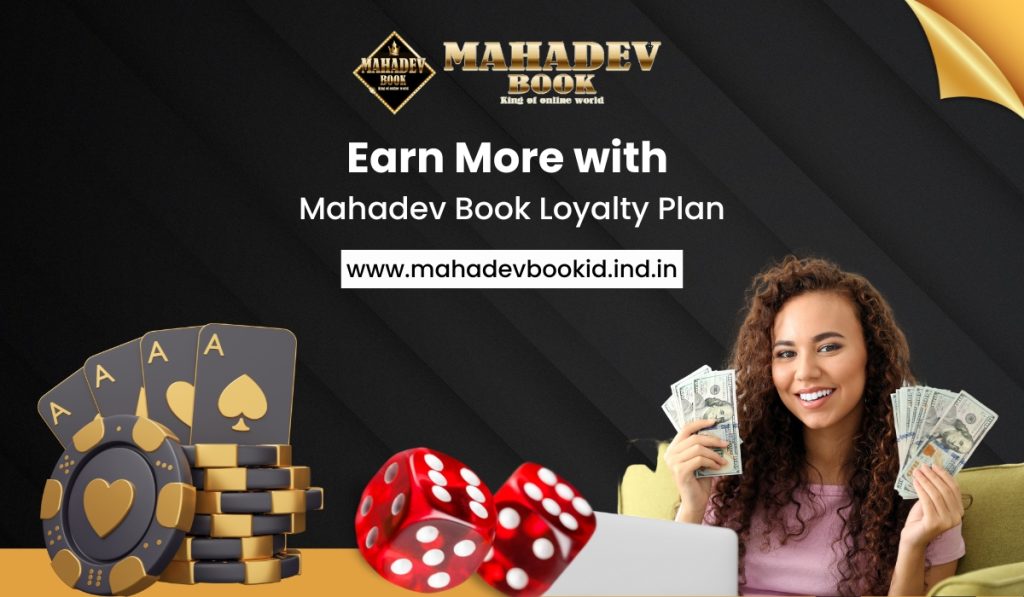 Join the Mahadev Book Loyalty Plan to earn cashback, unlock exclusive rewards, and enjoy benefits with your Mahadev Book ID and login access