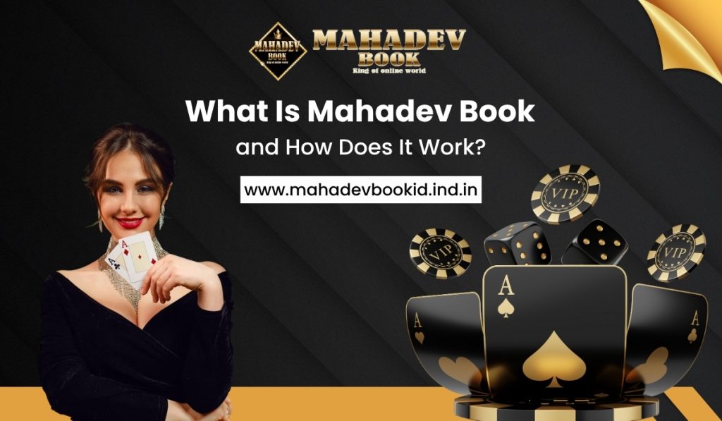 Discover how Mahadev Book works, how to get your Mahadev Book ID, and access the Mahadev book Login portal. Learn about the Mahadev book App and its trusted features for secure access in 2025.