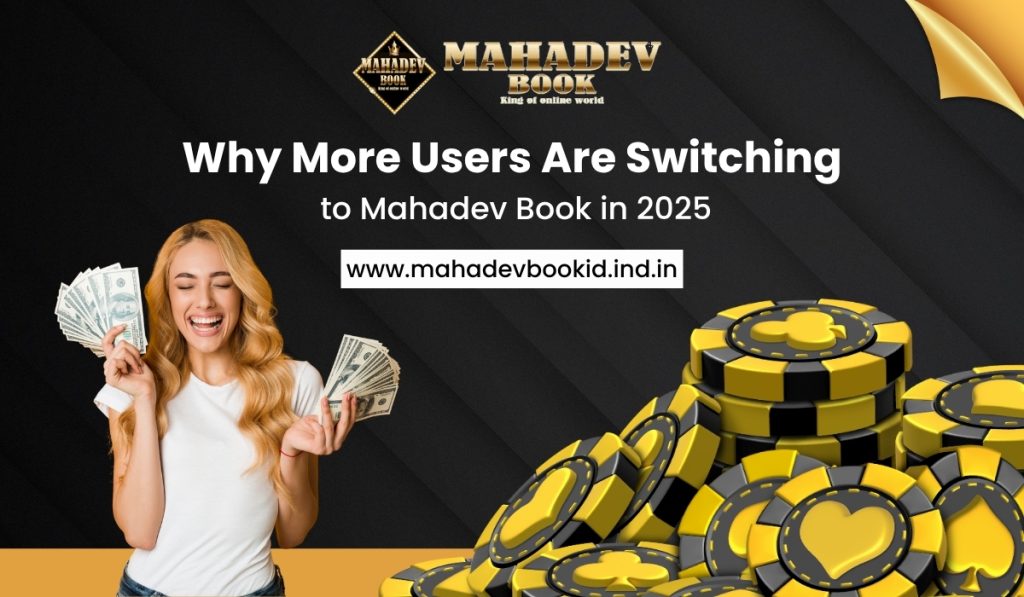 Why More Users Are Switching to Mahadev Book in 2025