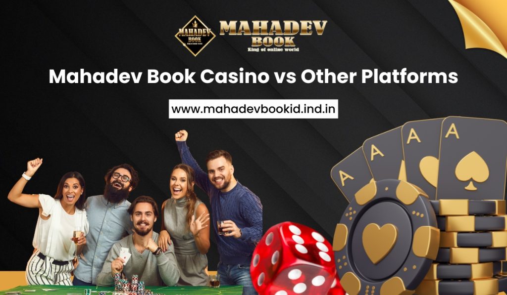 Compare Mahadev Book Casino with global and Indian platforms based on security, game variety, UI/UX, payment speed, support, and reputation