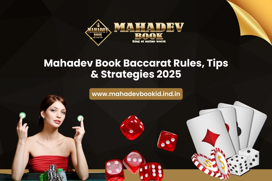 Mahadev-Book-Baccarat-Rules-Tips-Strategies-2025
